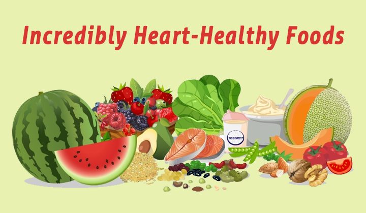 Incredibly Heart-Healthy Foods